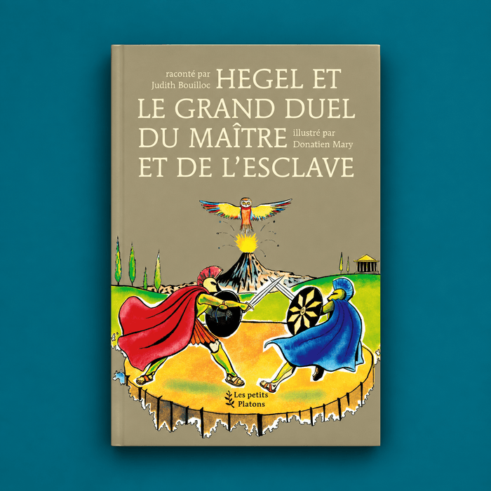 Hegel et le grand duel du maître et de l’esclave - en précommande !