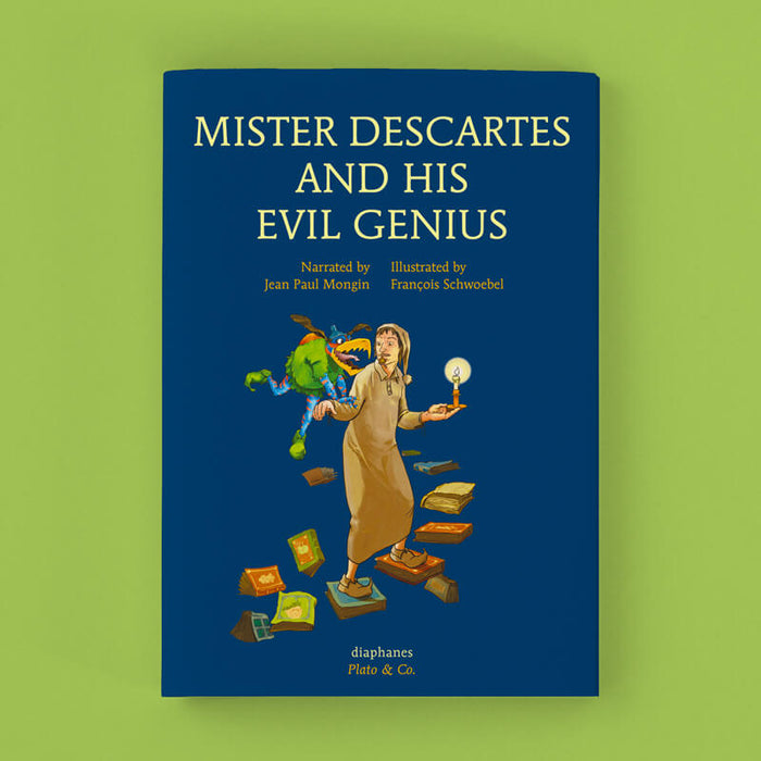 Mister Descartes and his evil genius