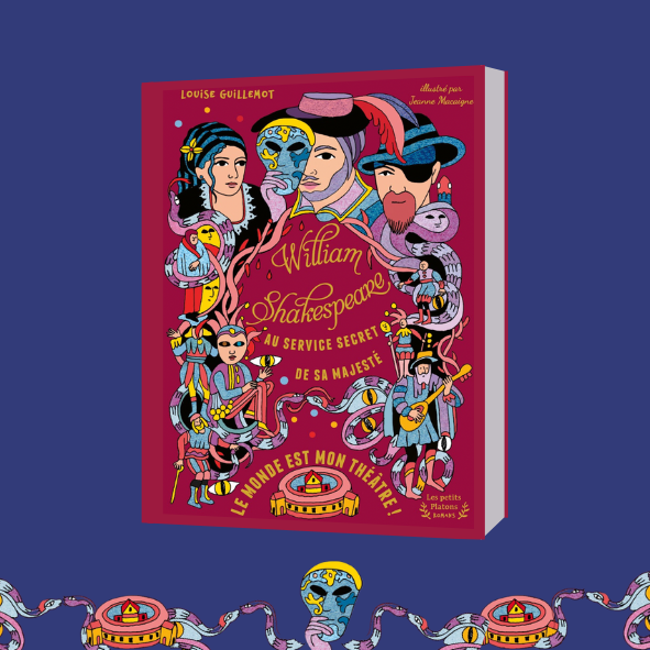 Précommande : William Shakespeare au service secret de Sa Majesté - Tome II : Le monde est mon théâtre !