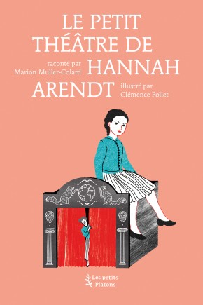Livre philosophie pour les enfants – Le petit théâtre de Hannah Arendt