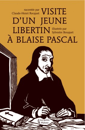 Visite d’un jeune libertin à Blaise Pascal