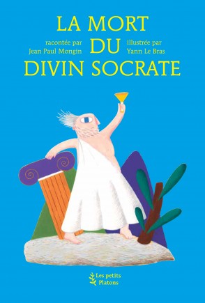 Livre philosophie enfants dès 9 ans – La Mort du divin Socrate