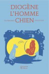 Livre philosophie enfants dès 9 ans – Diogène l'Homme Chien