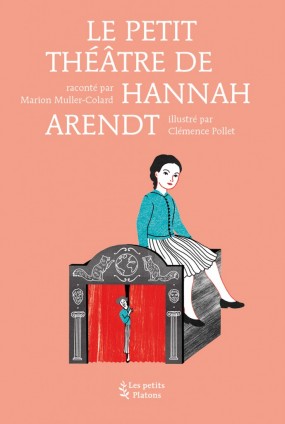 Le petit théâtre de Hannah Arendt